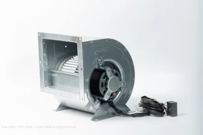 how many cfm does 1.5 ton heat pump produce