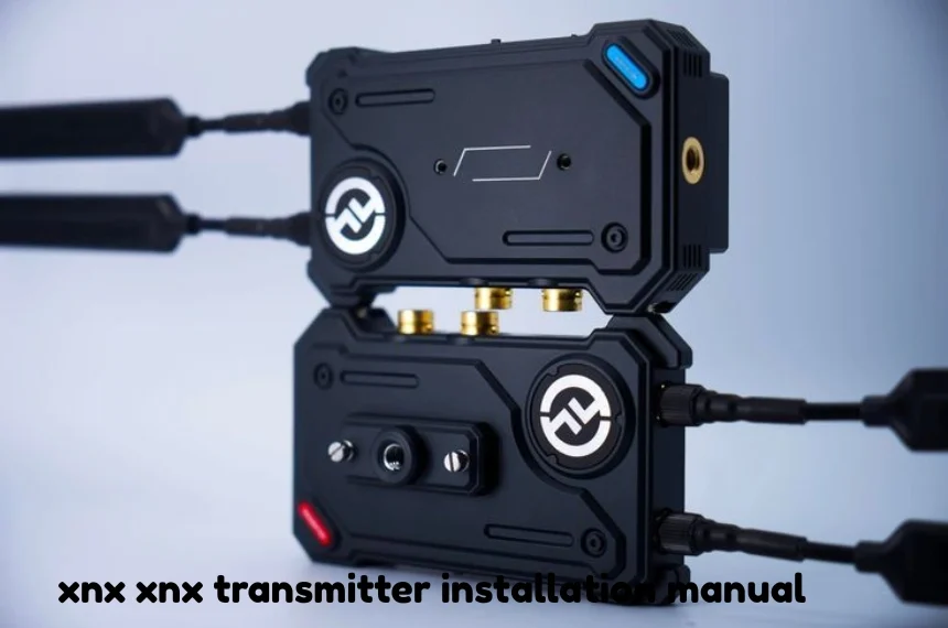 xnx xnx transmitter installation manual​
