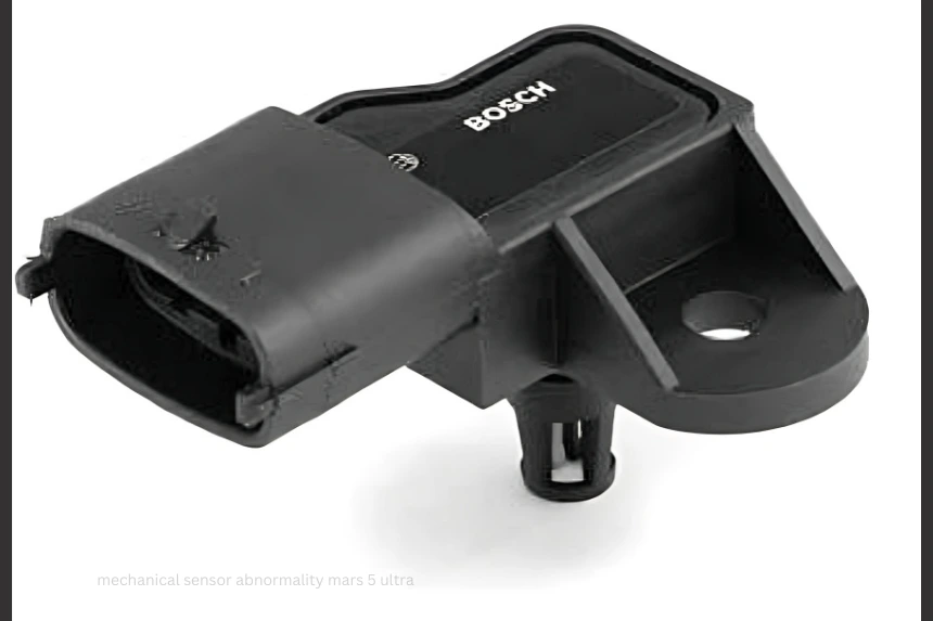 mechanical sensor abnormality Mars 5 Ultra