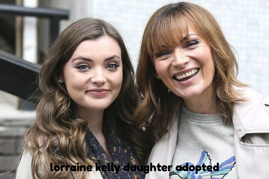 lorraine kelly daughter adopted