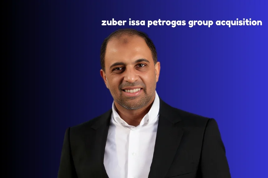 zuber issa petrogas group acquisition