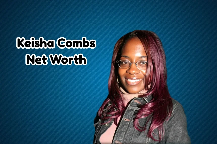 keisha combs net worth