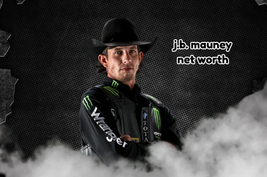 j.b. mauney net worth​